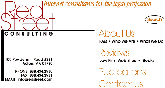 Red Street Consulting. Internet Consulting for the legal profession. tel: 888-434-3980. fax: 888-434-3981. e-mail: info@redstreet.com.