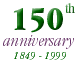 150th Anniversary  1849 - 1999