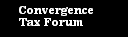 Convergence Tax Forum
