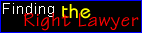  [Finding the Right Lawyer]