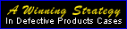 [A Winning Strategy in Defective Products Cases]